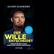 Oliver Schneider, Der Wille entscheidet - Buchcover